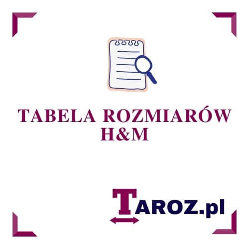 sweet Restraint lethal H&M tabela rozmiarów » TAROZ.pl